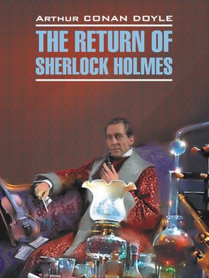 cover image of Возвращение Шерлока Холмса. Книга для чтения на английском языке